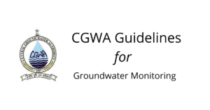Latest CGWA Guidelines on Groundwater Monitoring